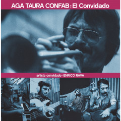 Enrico Rava & Aga Taura Confab - El Convidado
