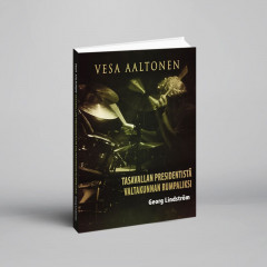 Vesa Aaltonen - Tasavallan Presidentistä valtakunnan rumpaliksi, Book