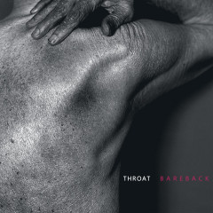 Throat - Bareback