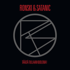 Ronski & Satanic - Täältä tullaan, kuolema! CD
