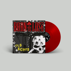 Born To Lose - Old Scars, LP (Transparent Red)