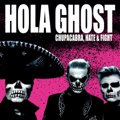 Hola Ghost - Chupacabra, Hate & Fight, CD