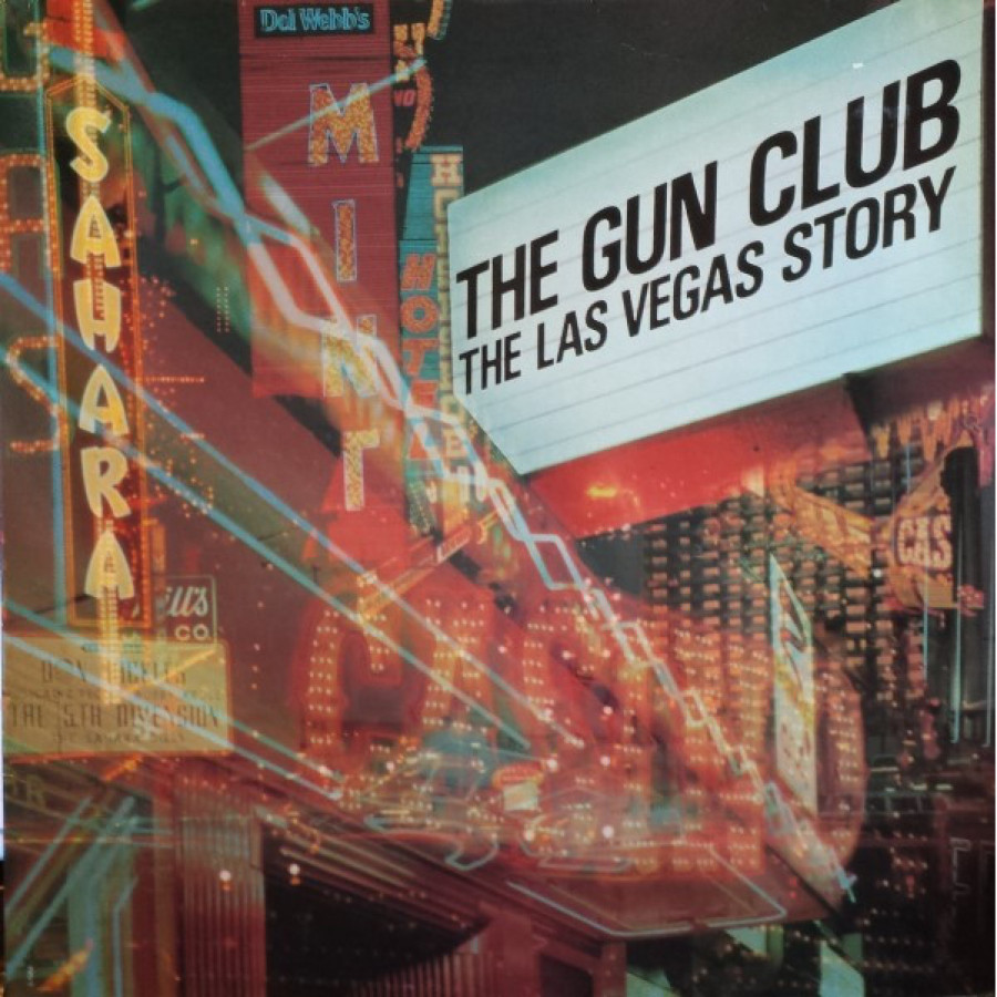 The Gun Club - The Las Vegas Story, LP