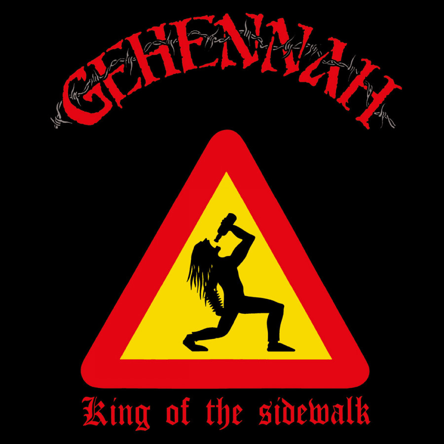 Gehennah - Gehennah - King of the Sidewalk
