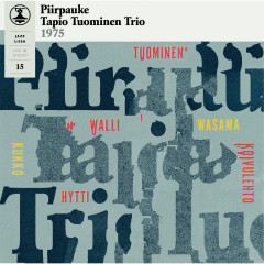 Piirpauke / Tapio Tuominen Trio - Jazz-Liisa 15, LP, LP