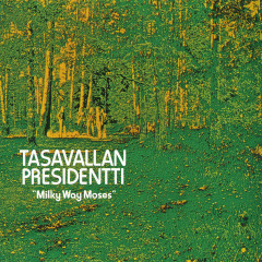 Tasavallan Presidentti - Milky Way Moses CD