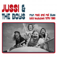 Jussi & The Boys - Mun rock and roll blues – Kaikki levytykset 1976–1980 2LP
