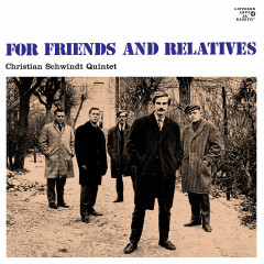 Christian Schwindt Quintet - For Friends & Relatives, LP