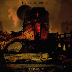 Underground Fire - Ashes of Life, LP