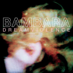 Bambara - Dreamviolence, LP