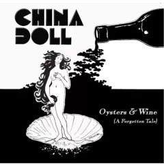 China Doll - Oysters & Wine (A Forgotten Tale), CD