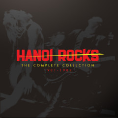 Hanoi Rocks - The Complete Collection 1981-1984