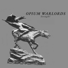 Opium Warlords - Strength!, 2CD