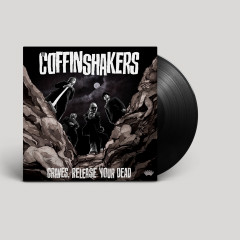 The Coffinshakers - Graves, Release Your Dead, LP