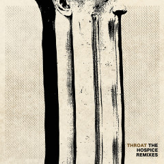 Throat - The Hospice Remixes, MCD