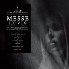 Ulver with Tromsø Chamber Orchestra - Messe I.X-VI.X, LP+CD