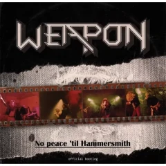 Weapon - No Peace Til Hammersmith, CD