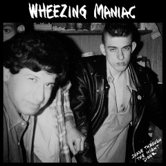 Wheezing Maniac - Shade Through the Night Door, LP