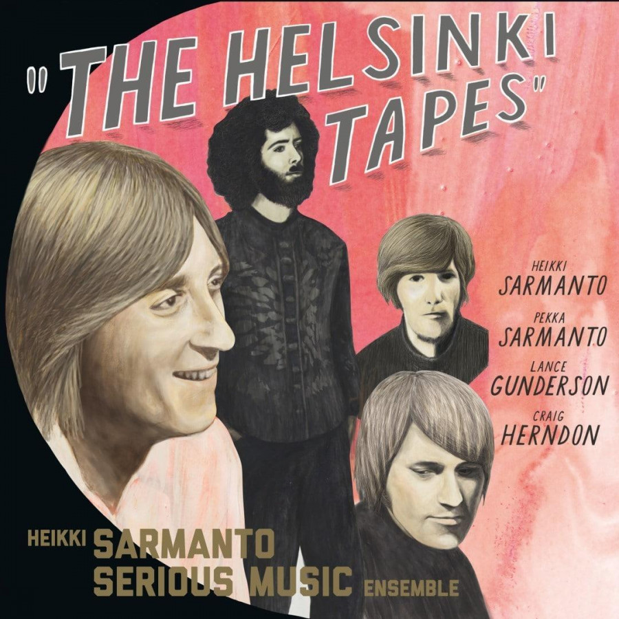 Heikki Sarmanto Serious Music Ensemble - The Helsinki Tapes 1