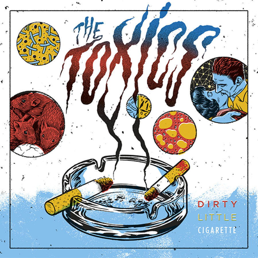 The Toxics - Dirty Little Cigarette, 7"