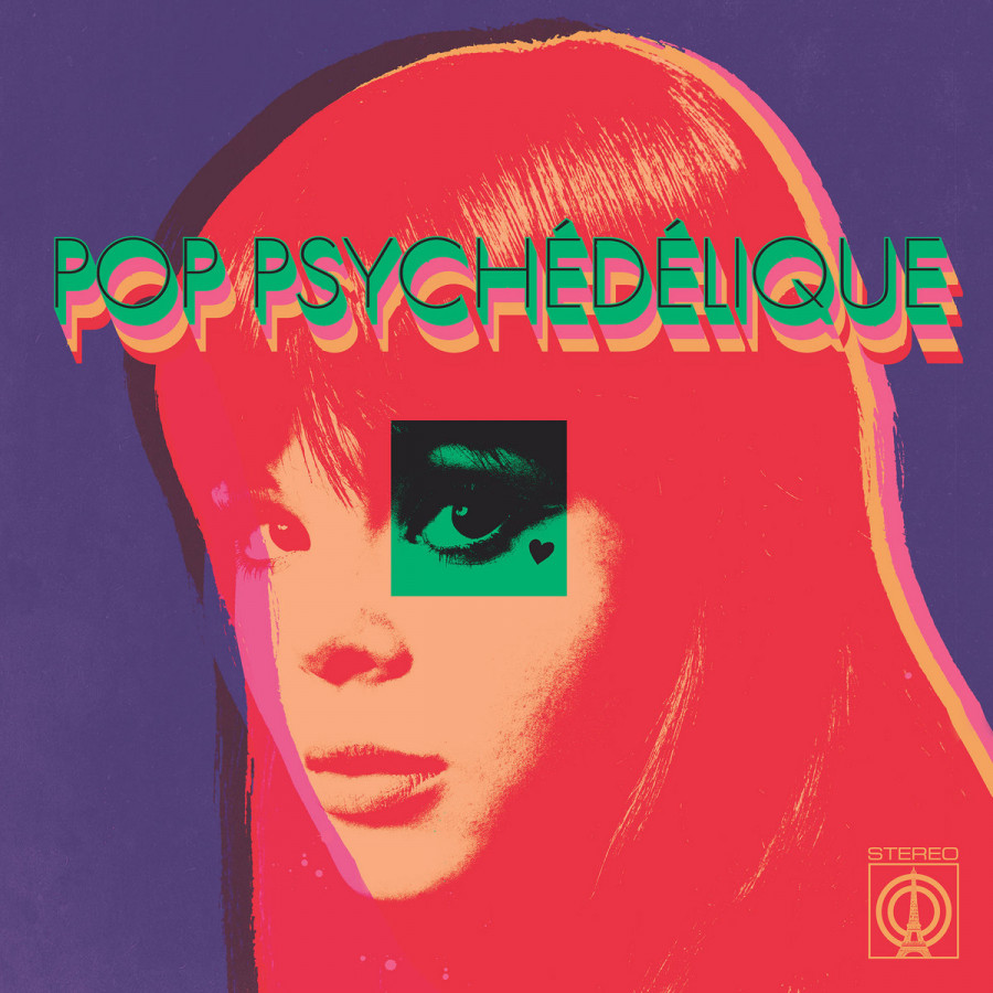 Various Artists - Pop Psychédélique (The Best of French Psychedelic Pop 1964?-?2019), 2LP