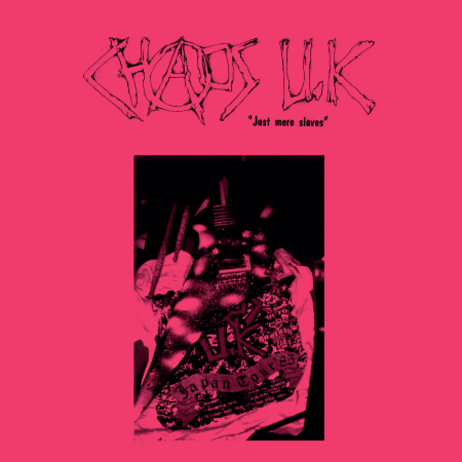Chaos U.K. - Just Mere Slaves (40th Anniversary Edition), LP