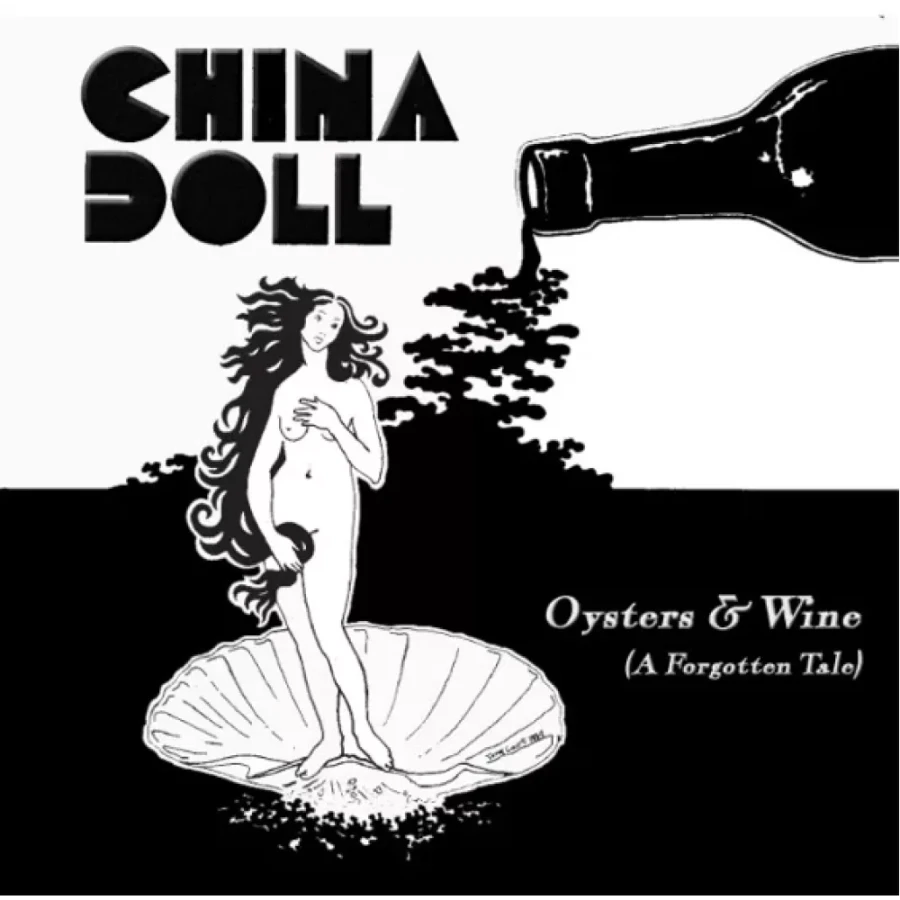 China Doll - Oysters & Wine (A Forgotten Tale), CD