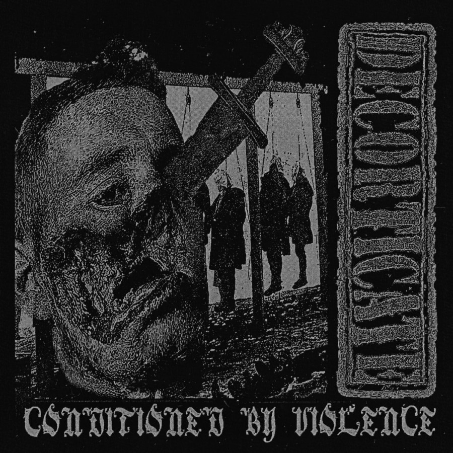 Decorticate - Conditioned by Violence, CD