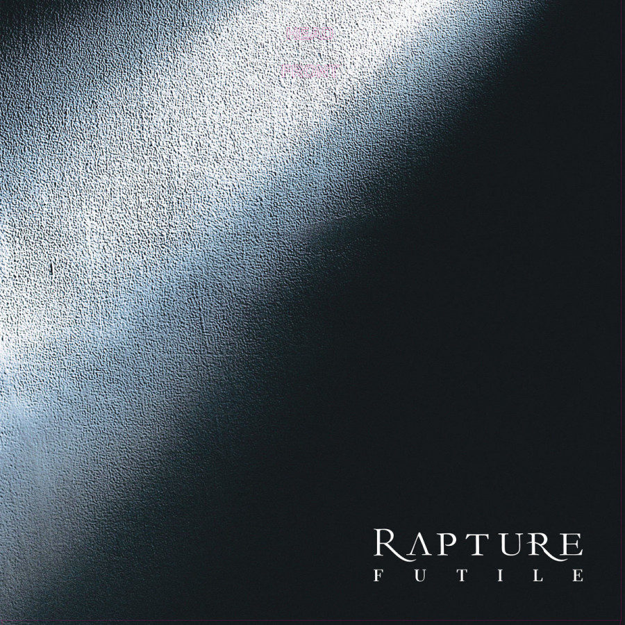 Rapture - Futile