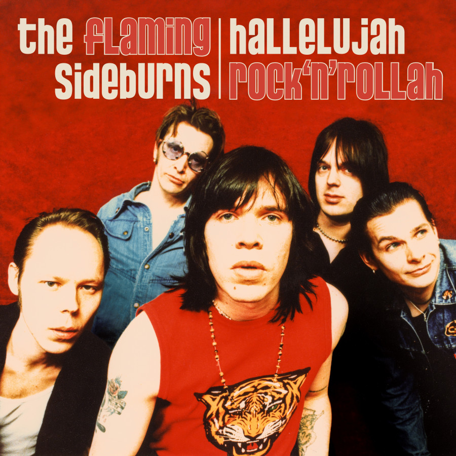 The Flaming Sideburns - Hallelujah Rock'n'Rollah (25th Anniversary Remaster)